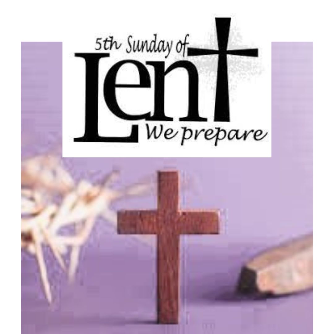 Fifth Sunday in Lent 1